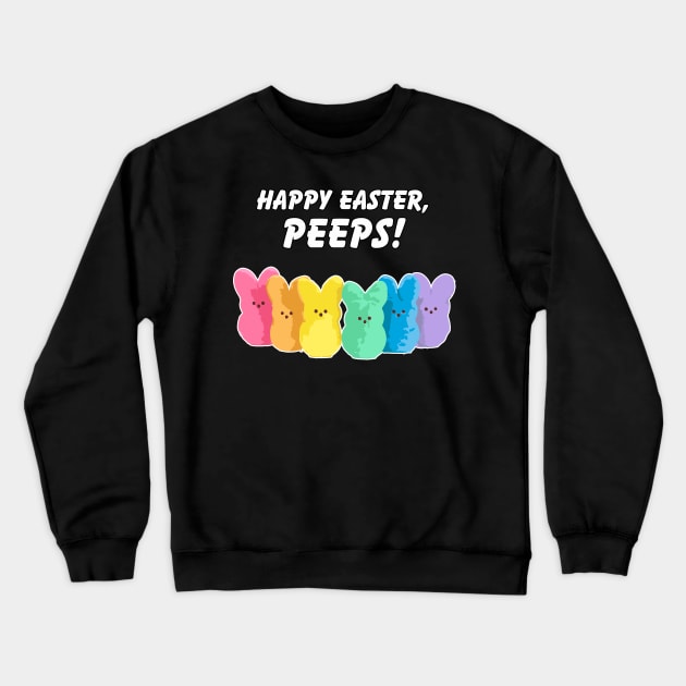 Happy Easter, Peeps! Crewneck Sweatshirt by AmandaPandaBrand